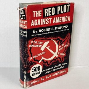 The Red Plot Against America by Robert E Stripling First Edition 1949 Hardcover